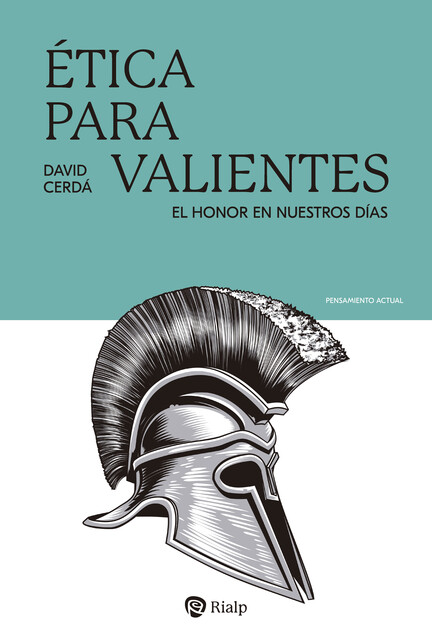 Ética para valientes, David Cerdá García