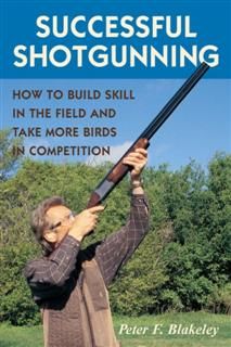 Successful Shotgunning, Peter F. Blakeley