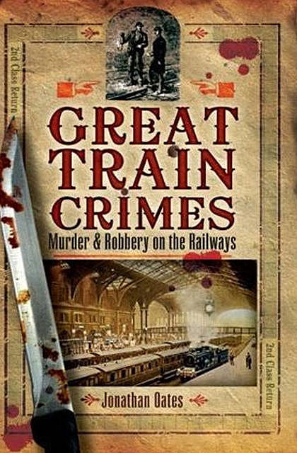 Great Train Crimes, Jonathan Oates