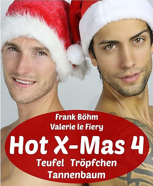 Hot X-Mas 4, Frank Böhm, Valerie le Fiery