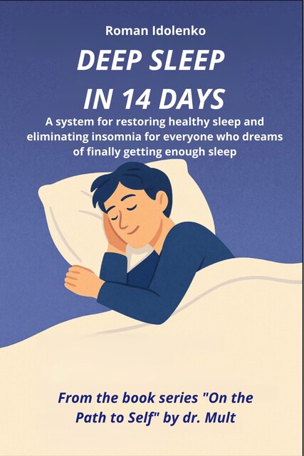Deep Sleep in 14 Days, Roman Idolenko