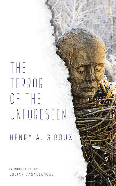 The Terror of the Unforeseen, Henry Giroux