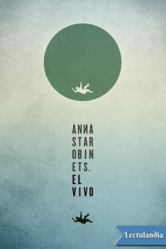 El Vivo, Anna Starobinets