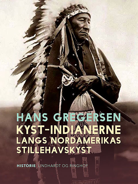 Kyst-indianerne langs Nordamerikas Stillehavskyst, Hans Gregersen