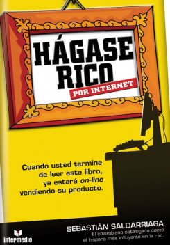 Hágase rico por internet, Sebastián Saldarriaga