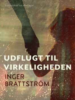 Udflugt til virkeligheden, Inger Brattström