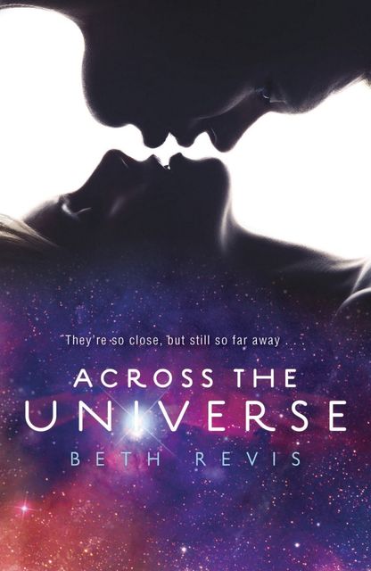 Across the Universe, Beth Revis