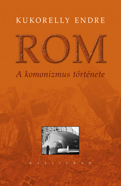 ROM, Kukorelly Endre