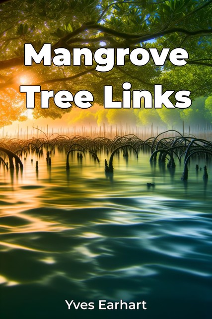 Mangrove Tree Links, Yves Earhart