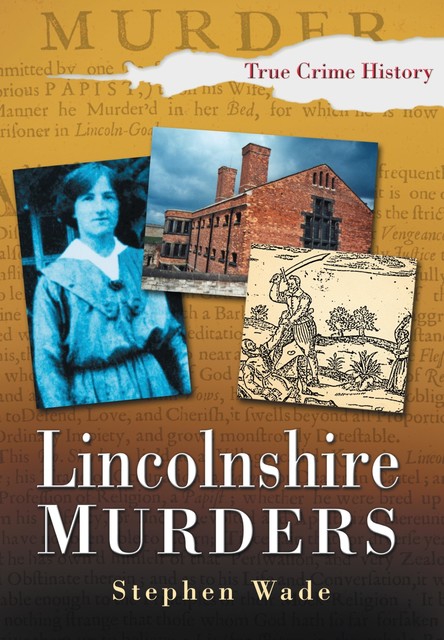 Lincolnshire Murders, Stephen Wade