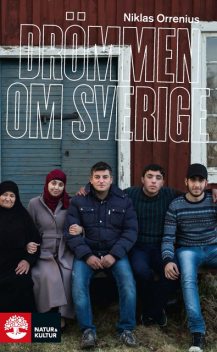 Drömmen om Sverige – flykten från Syrien, Niklas Orrenius