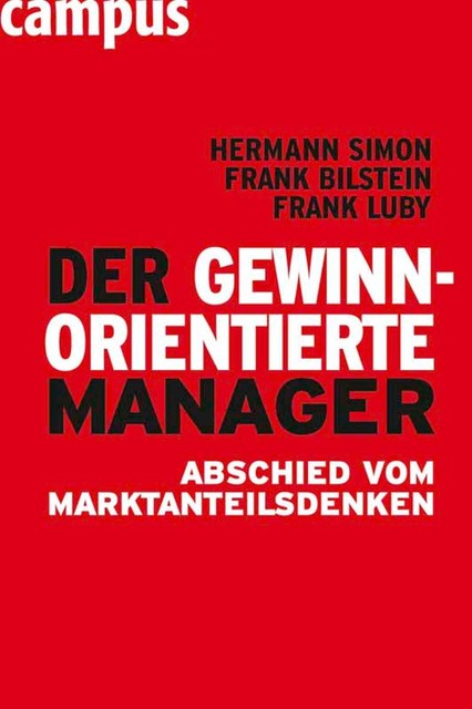 Der gewinnorientierte Manager, Hermann Simon, Frank F. Bilstein, Frank Luby