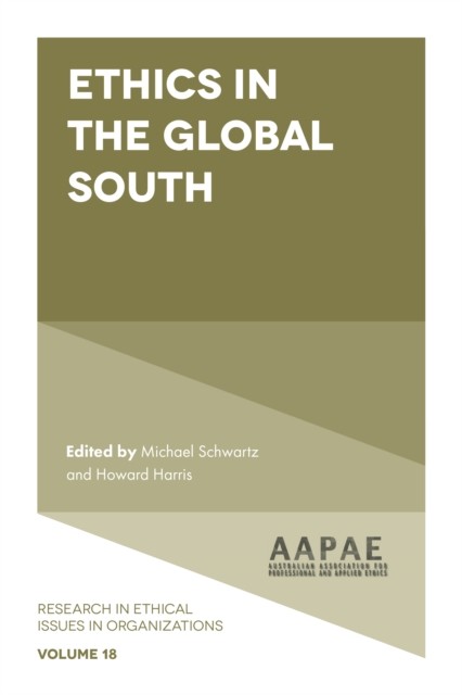 Ethics in the Global South, Michael Schwartz, Howard Harris, Debra R. Comer