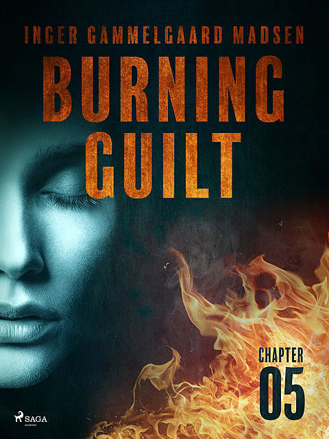 Burning Guilt – Chapter 5, Inger Gammelgaard Madsen