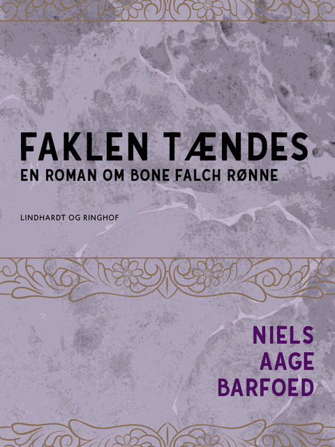 Faklen tændes – En roman om Bone Falch Rønne, Niels Barfoed