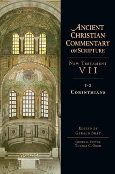 1–2 Corinthians, Gerald Bray, Thomas C. Oden