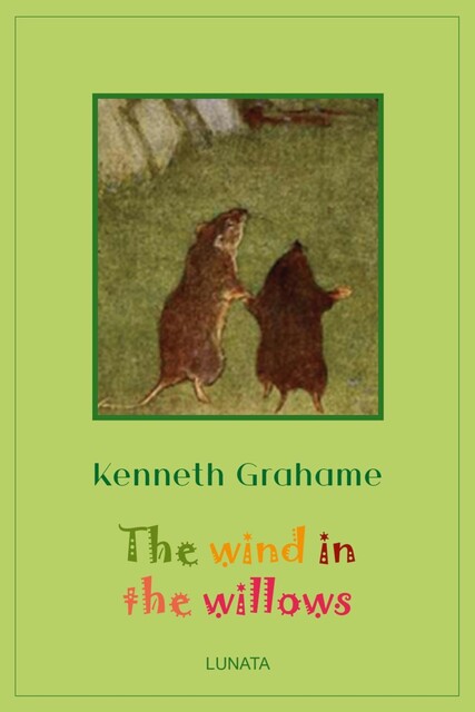 The Wind in the Willows, Kenneth Grahame