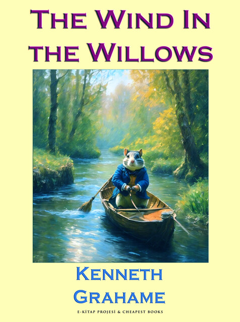 The Wind in the Willows, Kenneth Grahame