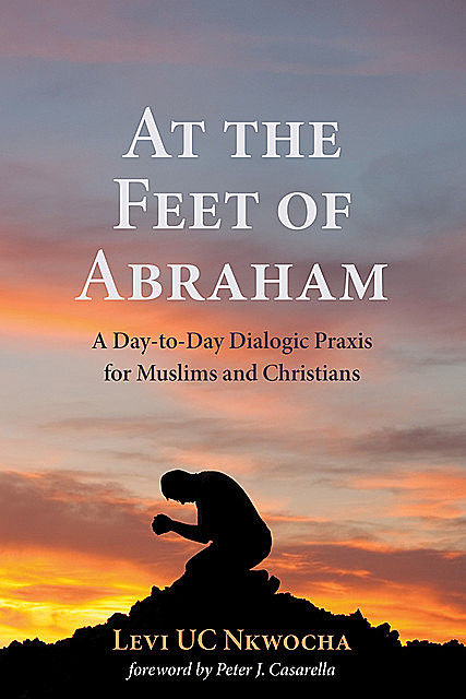 At the Feet of Abraham, Levi Nkwocha