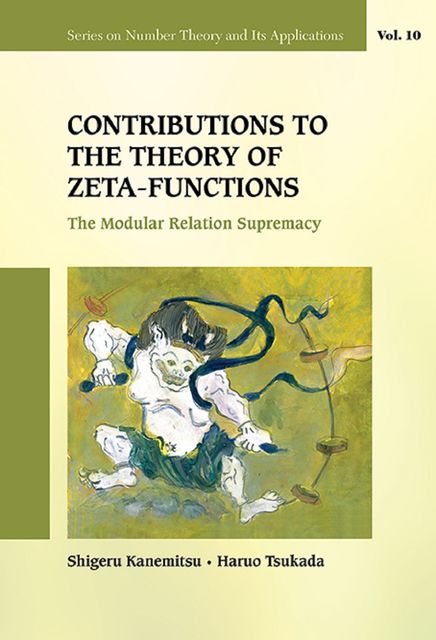 Contributions to the Theory of Zeta-Functions, Shigeru Kanemitsu, Haruo Tsukada