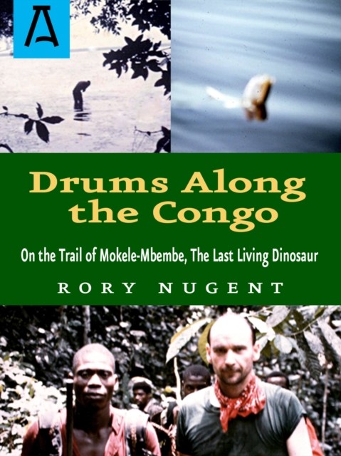 Drums Along the Congo, Rory Nugent