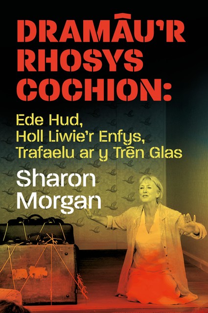 Dramâu'r Rhosys Cochion, Sharon Morgan