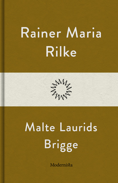 Malte Laurids Brigge, Rainer Maria Rilke