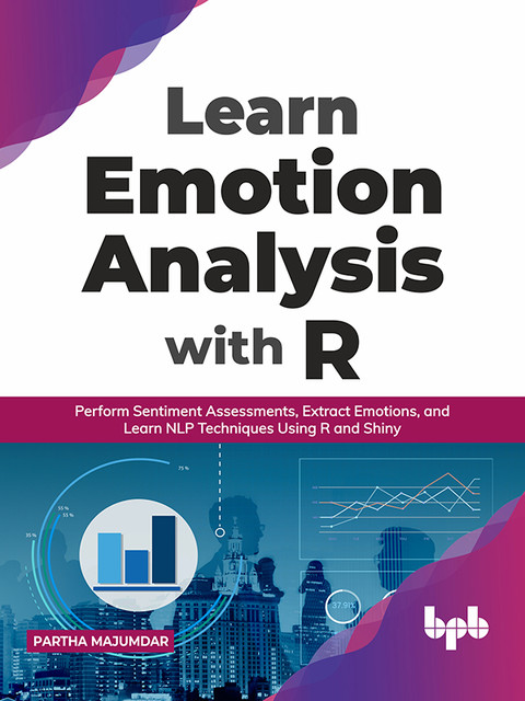 Learn Emotion Analysis with R, Partha Majumdar
