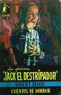 Suyo Afectísimo, Jack El Destripador, Robert Bloch