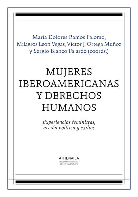 Mujeres iberoamericanas y derechos humanos, María Dolores Ramos Palomo, Milagros León Vegas, Sergio Blanco Fajardo, Víctor J. Ortega Muñoz
