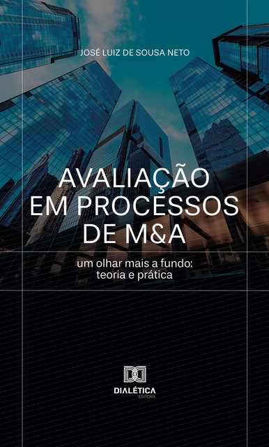 Avaliação em Processos de M&A, José Luiz de Sousa Neto