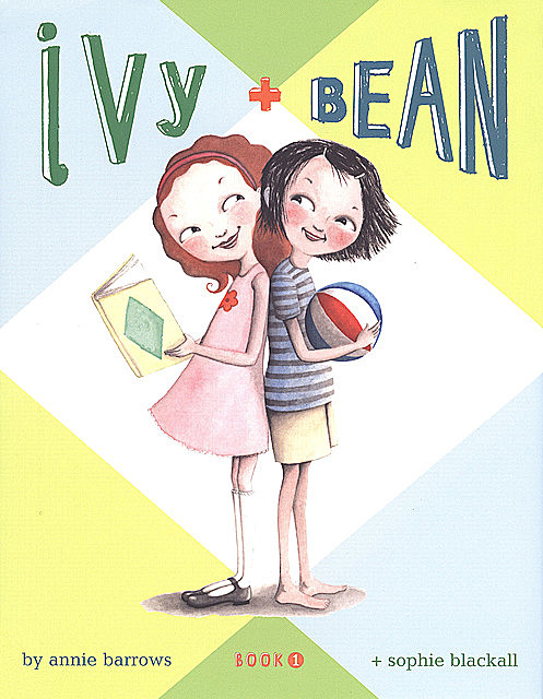 Ivy and Bean (Book 1), Annie Barrows