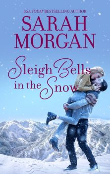 Sleigh Bells in the Snow, Sarah Morgan