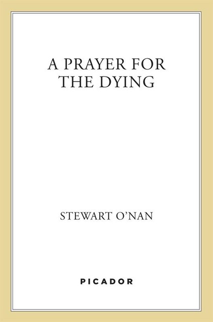 A Prayer for the Dying, Stewart O'Nan