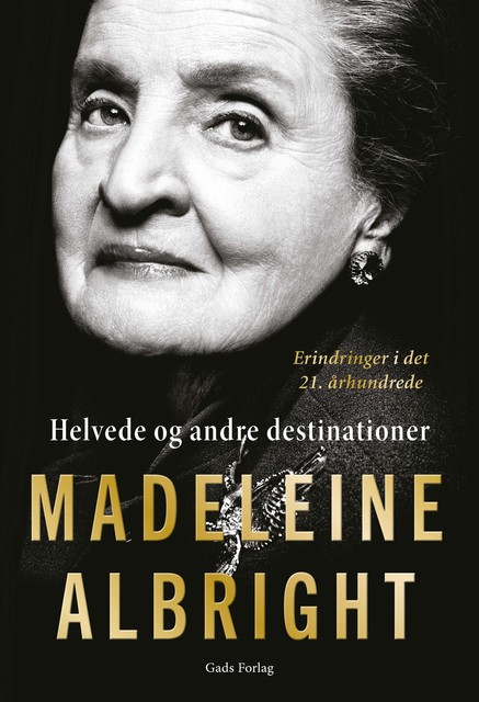 Helvede og andre destinationer, Madeleine Albright