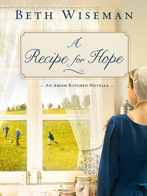 A Recipe for Hope, Beth Wiseman
