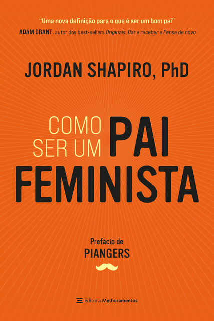 Como ser um pai feminista, Jordan Shapiro