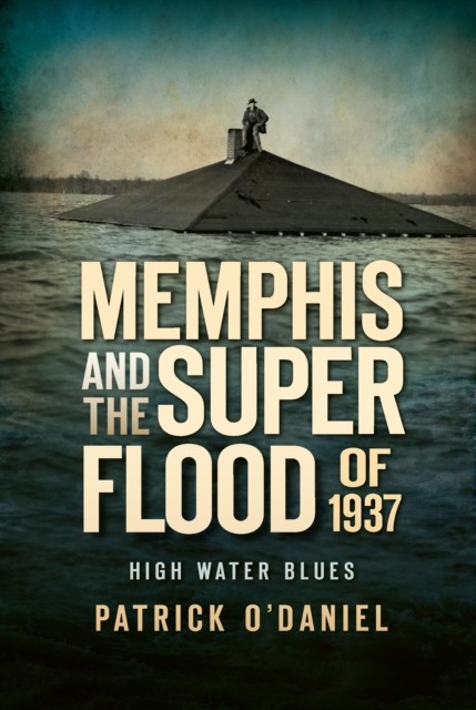 Memphis and the Superflood of 1937, Patrick O'Daniel