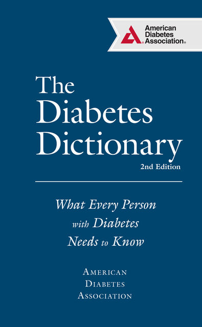 The Diabetes Dictionary, American Diabetes Association ADA