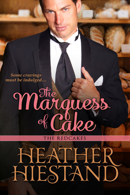 The Marquess of Cake, Heather Hiestand