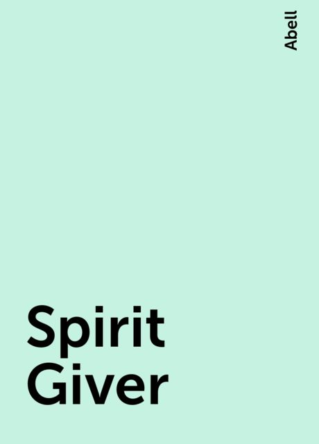 Spirit Giver, Abell