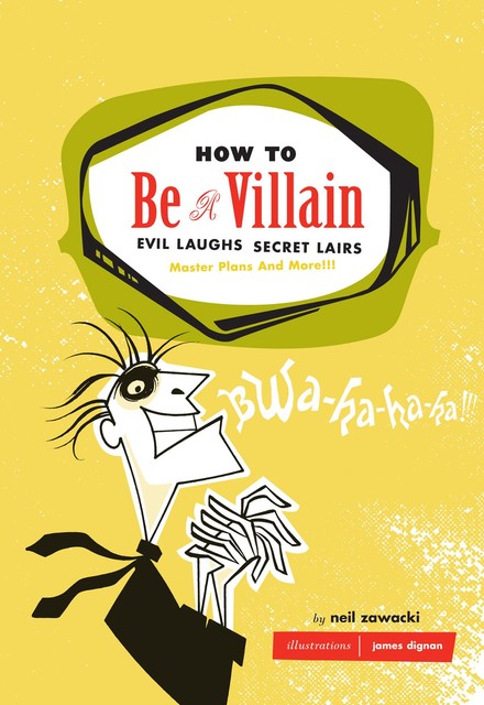 How to Be a Villain, Neil Zawacki