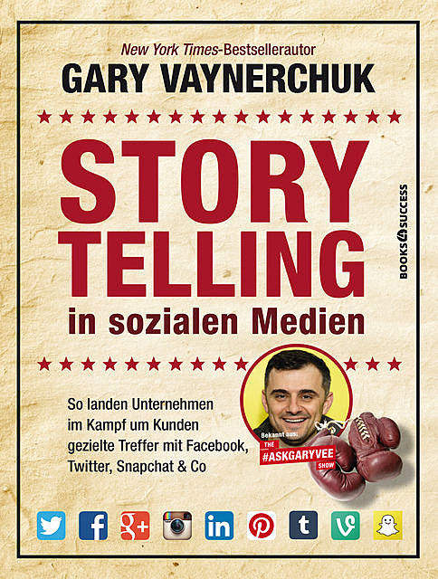 Storytelling in sozialen Medien, Gary Vaynerchuk