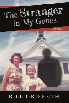 The Stranger in My Genes, Bill Griffeth