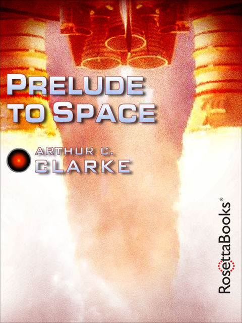 Prelude to Space, Arthur Clarke