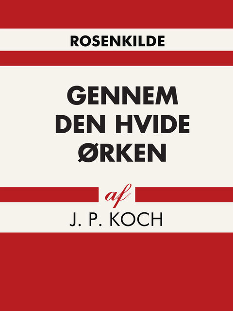 Gennem den hvide ørken, J. Koch