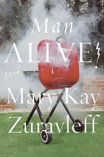 Man Alive, Mary Kay Zuravleff