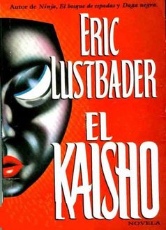 El Kaisho, Eric Van Lustbader