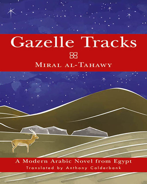 Gazelle Tracks, Miral Al-Tahawy