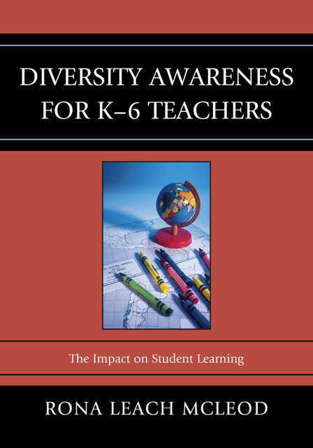 Diversity Awareness for K-6 Teachers, Rona Leach McLeod